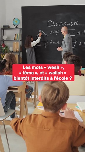 Interdiction des mots « wesh », « téma », et « wallah » à l'école
