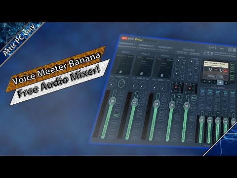 Voice Meeter Banana - A Free Advanced Audio Mixer! Setup & Preview