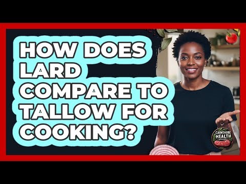 How Does Lard Compare to Tallow for Cooking?