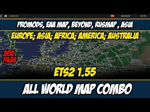 ETS2 1.55 All world Map Combo - Promods, EAA Map, Beyond Map, Southeast Africa, Africa and etc...
