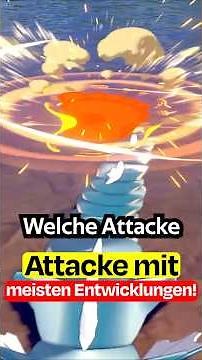 Welche ATTACKE entwickelt die meisten POKEMON?