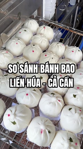 So sánh bánh bao Liến Húa và bánh bao Cả Cần #trinhquangkhai #AnCungTikTok #FoodFestOnTikTok #reviewanngon #learnontiktok