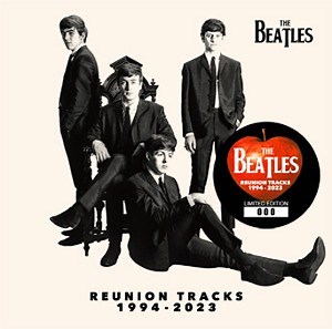 The Beatles - Reunion Tracks 1994-2023