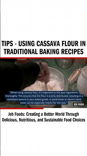 Tips - Using Cassava Flour in Traditional Baking Recipes