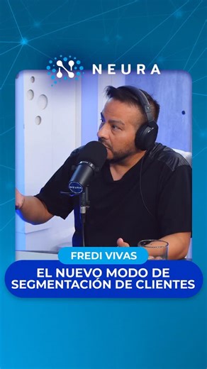¿Cómo segmentan y fidelizan clientes las grandes marcas? 🎯 @fredi_vivas explica por qué la fórmula RFM quedó atrás y cómo el análisis comportamental se volvió clave para captar nuevos usuarios 📊 | Neura Media
