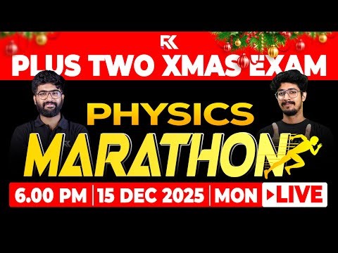 Plus Two Christmas Exam Physics - Full Chapter Revision Marathon | RK Nex