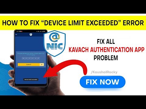 How to fix Device limit exceeded error in Kavach Authentication app |NIC Email Kavach Login Error