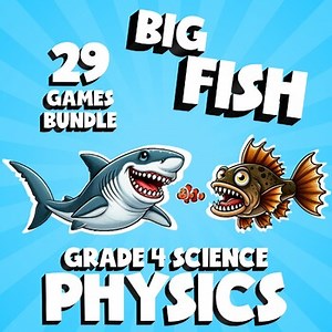 29 BIG FISH Science Games - Physics - Grade 4 No Prep Review Activity