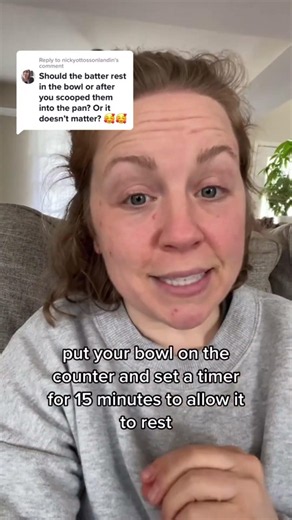 “Do I let my batter rest in the fridge? On the counter? Scooped into the muffin tin?”