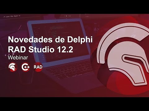 Novedades de Delphi 12.2 - RAD Studio