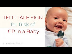 TELL-TALE SIGN for Risk of Cerebral Palsy (CP) in a Baby