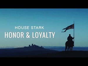 House Stark | Honor and Loyalty