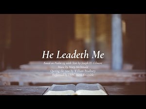 He Leadeth Me - Lyric Video