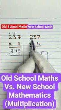 Old School Maths Vs. New School Mathematics (Multiplication)