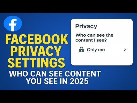 Facebook (How To Adjust Privacy Settings For Who Can See Content You See in 2025)
