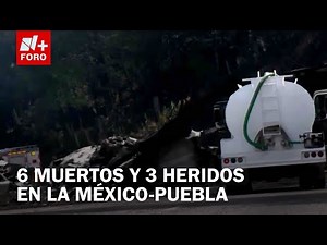 Choque múltiple en autopista México-Puebla deja 6 muertos y 3 lesionados - Las Noticias