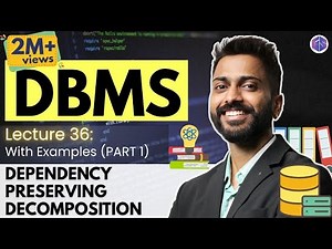 Lec-36: Dependency Preserving Decomposition in DBMS with Examples in Hindi | DBMS