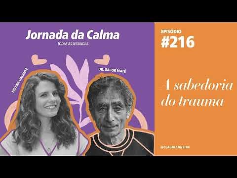 A sabedoria do trauma, com Dr. Gabor Maté