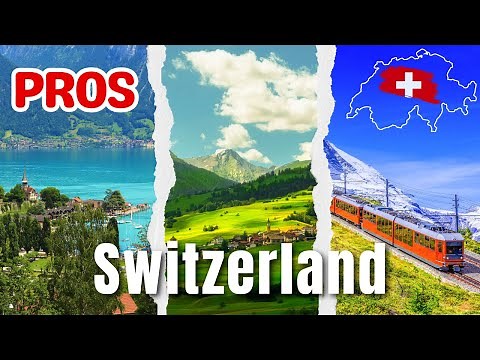 Pros of Living in Switzerland 🇨🇭 - 10 Reasons Expats Are Staying for Good!