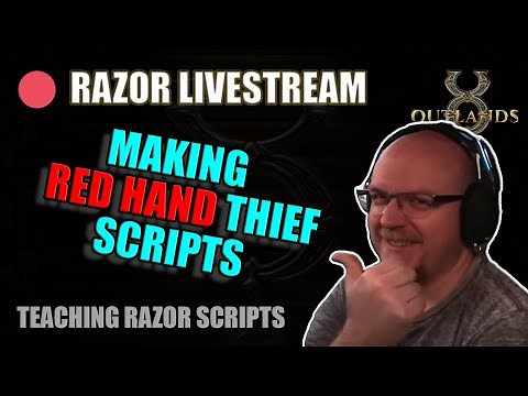 Teaching UO Outlands Razor Scripts LIVE - Thief Edition