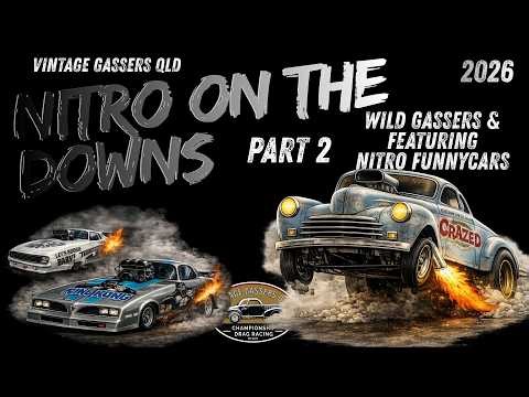 Nitro On The Downs 2026 – PART 2 | Insane Gasser Racing & Finals from Warwick Dragway