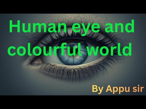 Human eye and colourful world 10th STATE|CBSE