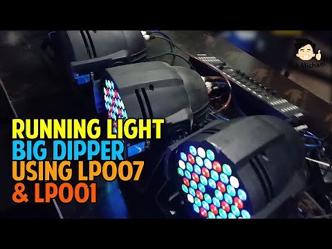 Running Light Big Dipper Using LP007 & LP001