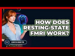 How Does Resting-state fMRI Work? - Neurotech Insight Pro
