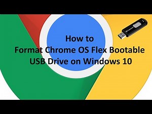 How to Format Chrome OS Flex Bootable USB Drive on Windows 10 / format USB flash drive correctly