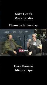 Mike Dean And Dave Pensados. Dave Mixing Tips