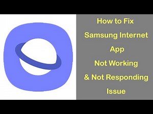 How to Fix Samsung Internet App Not Working Issue?