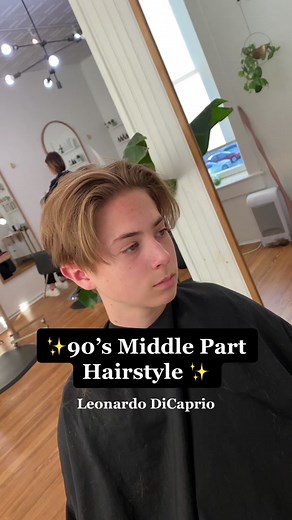 90’s Middle Part Hairstyle Featuring Leonardo DiCaprio