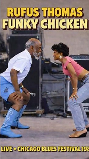 RUFUS THOMAS – FUNKY CHICKEN (LIVE) Chicago Blues Festival 1987