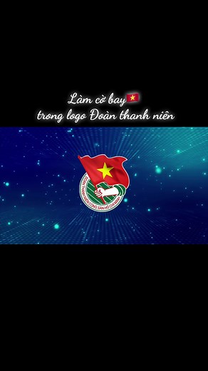 Hướng dẫn làm cờ bay trong logo Đoàn thanh niên