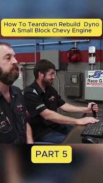 How To Teardown Rebuild Dyno A Small Block Chevy Engine