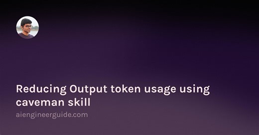 Reducing Output token usage using caveman skill