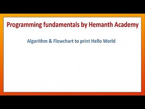 03 Algorithm and Flowchart to print Hello World by Hemanth Academy