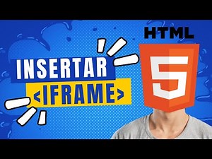 iframe explicado fácil: cómo hacerlo bien en solo 4 minutos