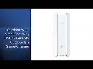 Outdoor Wi-Fi Simplified: Why TP-Link EAP650-Outdoor Is a Game-Changer