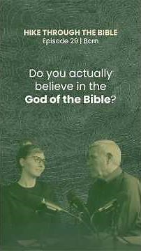Do you actually believe in the God of the Bible? #hikethroughthebible #podcast #christian