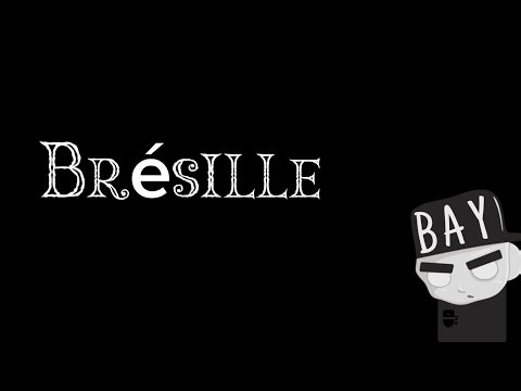 Bay - brésille (officiel musique)