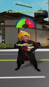 If Roblox had a Lie Detector 6.