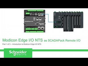 Modicon Edge I/O NTS as SCADAPack Remote I/O Part 1 | Schneider Electric