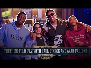 AFTER HOURS: Truth Be Told Pt.2 W/ Paul Pierce & Azar Farideh | The Underground Lounge