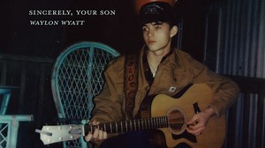Waylon Wyatt honours his roots with heartfelt new single 'Sincerely, Your Son'