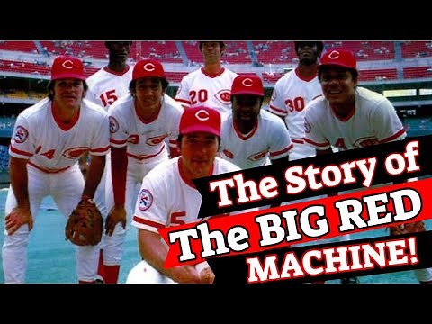 The History of the Cincinnati Reds Big Red Machine