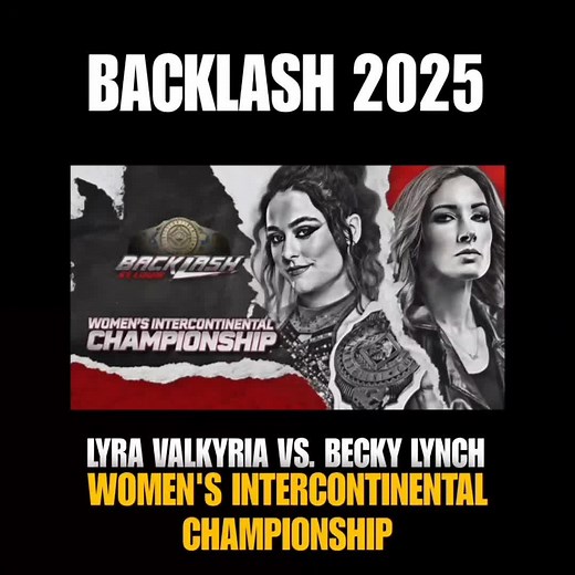 WWE Backlash 2025: Lyra Valkyria vs. Becky Lynch - Women's Intercontinental Championship #wwebacklash #backlash2025 #lyravalkyria #wwewomensintercontinentalchampion #beckylynch #wwenetflix #wwe #wwesuperstars #wwewomensdivision #wwewomens #wwedivas #wwedivasera #wrestling #fyp #foryou #foryoupage #parati #viral #wwetiktok #wwefanpage #wwehighlights