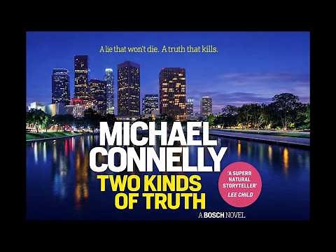 Two Kinds of Truth by Michael Connelly | A Gripping Harry Bosch Audiobook