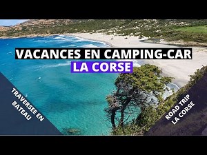 VACANCES EN CAMPING CAR EN CORSE - LA CORSE EN CAMPING-CAR OU EN FOURGON.