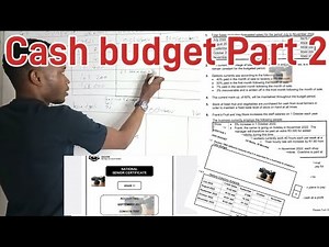 Grade 11 Accounting : Cash Budget Part 2 [Full version includes collection schedule]